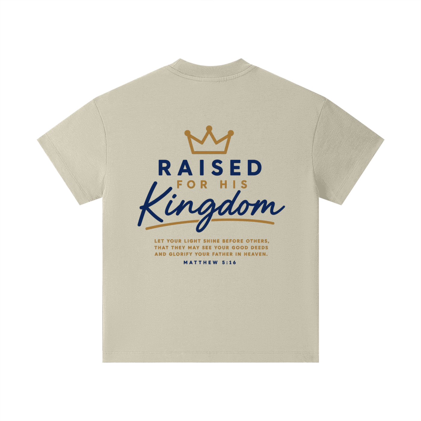 Raised For His Kingdom T-Shirt
