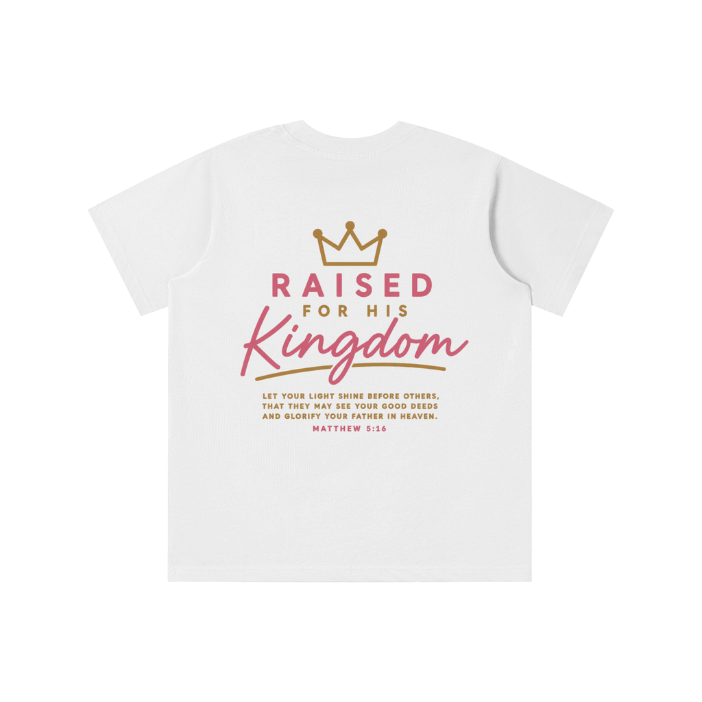Raised For His Kingdom T-shirt