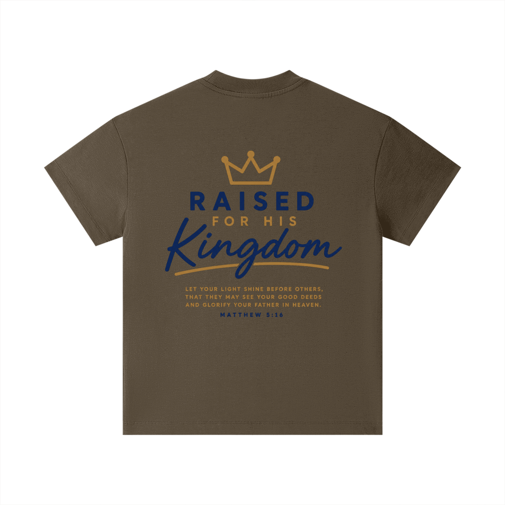 Raised For His Kingdom T-Shirt